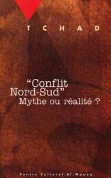TCHAD "CONFLIT NORD-SUD" : MYTHE OU RÉALITÉ