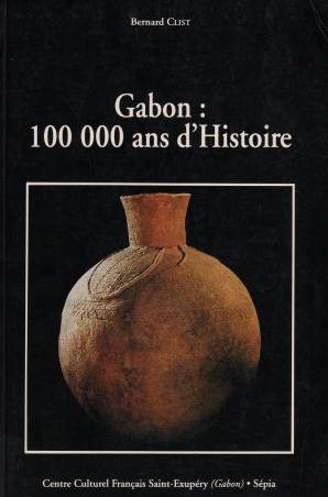 Gabon: 100 000 ans d&#039;histoire