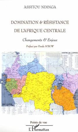 DOMINATION ET RESISTANCE DE L' AFRIQUE CENTRALE