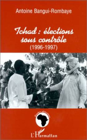 TCHAD : ÉLECTIONS SOUS CONTRÔLE (1996-1997)