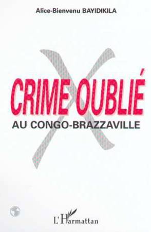 CRIME OUBLIÉ AU CONGO-BRAZZAVILLE