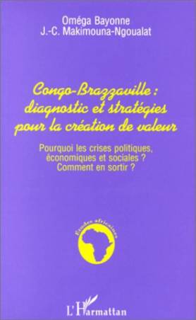 CONGO-BRAZZAVILLE : DIAGNOSTIC ET STRATEGIES POUR LA CREATION DES VALEURS