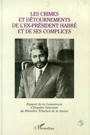 Les crimes et détournements de l'ex-président Habré et de ses complices