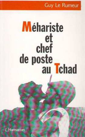 Méhariste et Chef de poste au Tchad