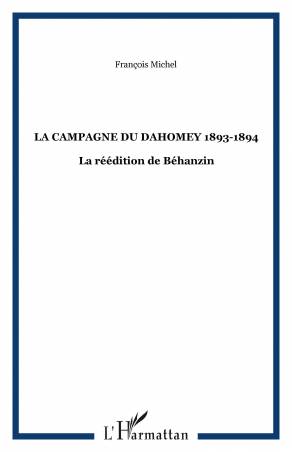 LA CAMPAGNE DU DAHOMEY 1893-1894