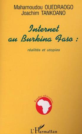 INTERNET AU BURKINA FASO : réalités et utopies