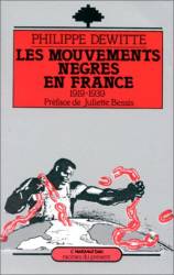Les mouvements nègres en France, 1915-1939