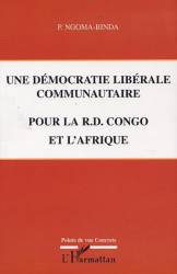 UNE DÉMOCRATIE LIBÉRALE COMMUNAUTAIRE POUR LA R.D. CONGO ET L'AFRIQUE