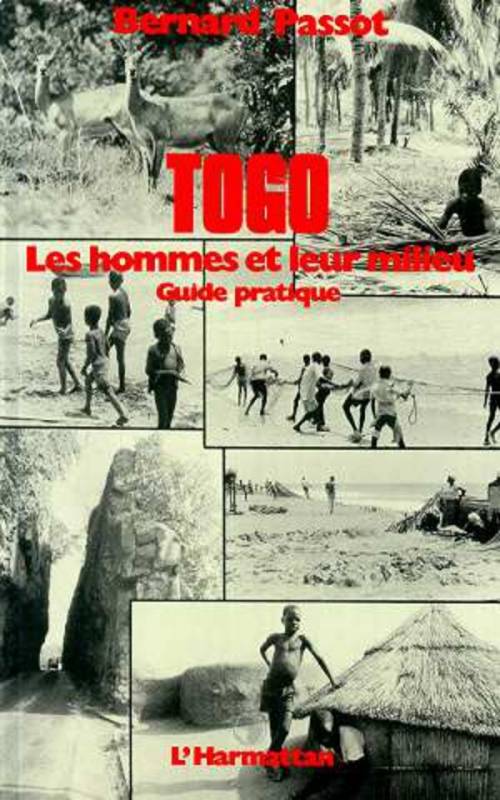 Togo : les hommes et leur milieu