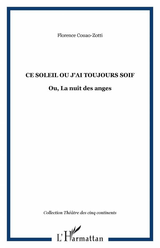 Ce soleil ou J'ai toujours soif. Ou, La nuit des anges