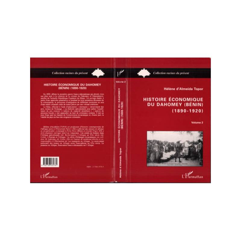 Histoire économique du Dahomey (Bénin) 1890-1920 - Volume 2
