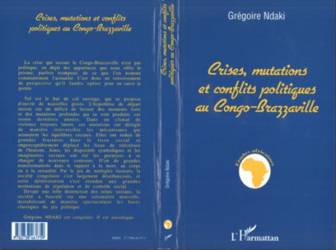 Crises, Mutations et Conflits Politiques au Congo-Brazzaville