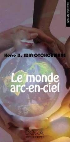 Le monde arc-en-ciel de Hervé K. Ezin Otchoumaré