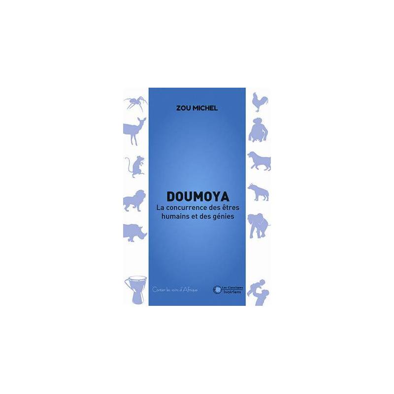 Doumoya - La concurrence des êtres humains et des génies de Zou Michel