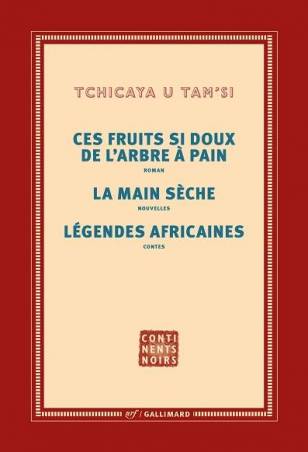 Ces fruits si doux de l'arbre à pain - La main sèche - Légendes africaines de Tchicaya U Tam’si