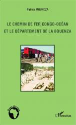 Le chemin de fer Congo-Océan et le département de la Bouenza