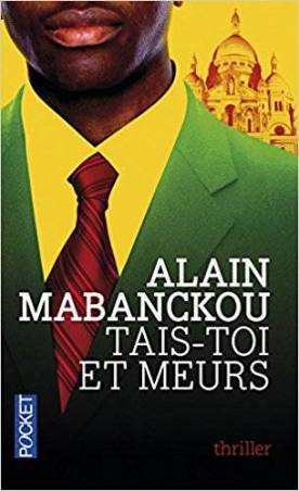 Tais-toi et meurs de Alain Mabanckou