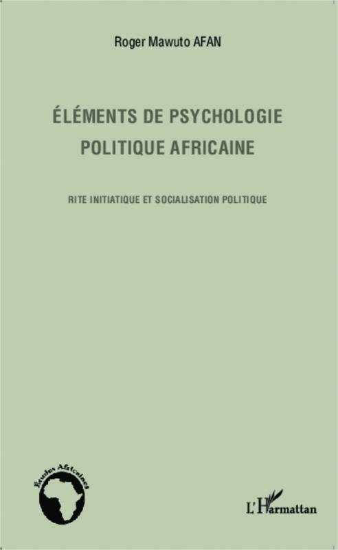 Eléments de psychologie politique africaine