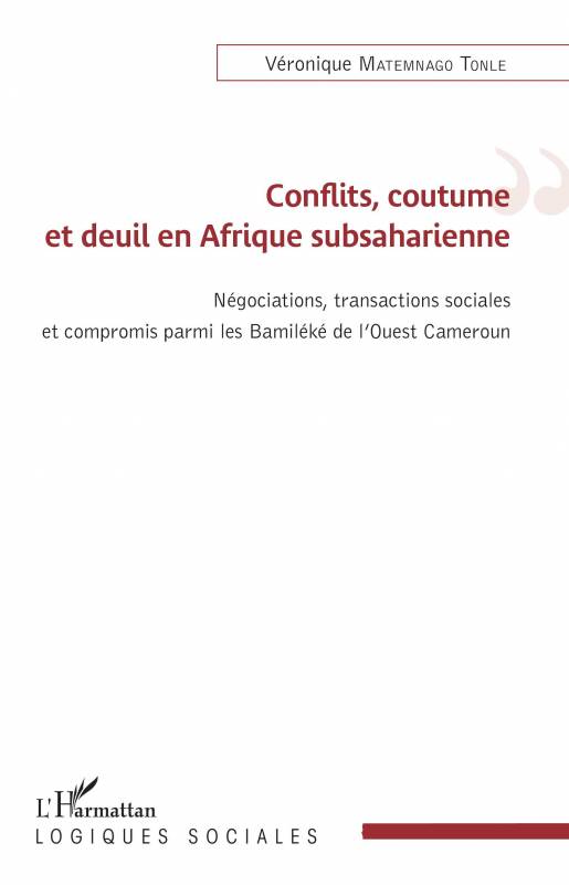 Conflits, coutume et deuil en Afrique subsaharienne