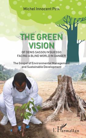 The green vision of Denis Sassou N'Guesso facing a blind world in danger
