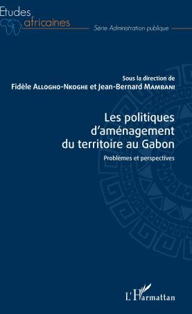 Les politiques d'aménagement du territoire au Gabon
