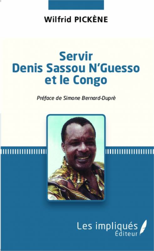 Servir Denis Sassou N'Guesso et le Congo