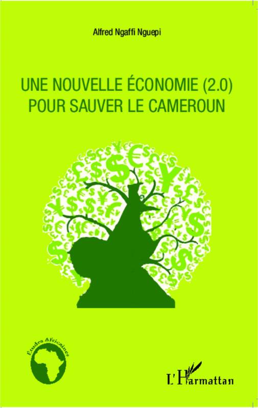 Une nouvelle économie (2.0) pour sauver le Cameroun