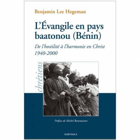 L'Évangile en pays baatonou (Bénin) de Benjamin Lee Hegeman