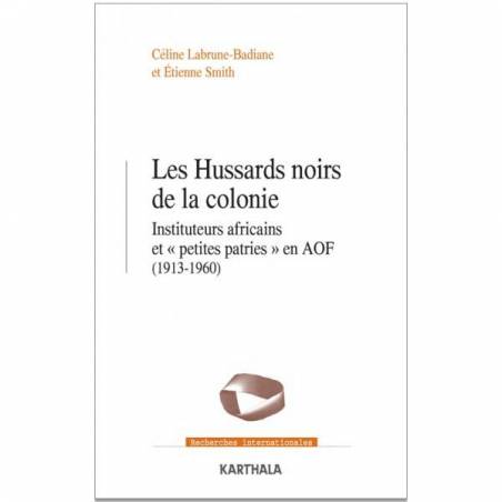 Les Hussards noirs de la colonie de Céline Labrune-Badiane et Étienne Smith