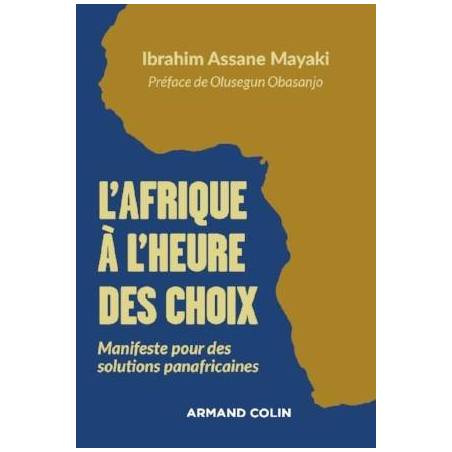 L'Afrique à l'heure des choix de Ibrahim Assane Mayaki