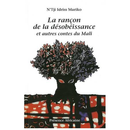 La rançon de la désobéissance de N'Tji Idriss Mariko