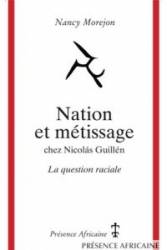 Nation et métissage chez Nicolás Guillén de Nancy Morejon