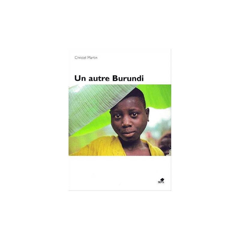 Un autre Burundi de Christel Martin