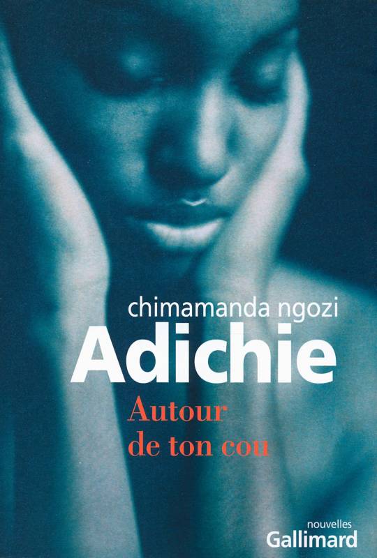 Autour de ton cou de Chimamanda Ngozi Adichie