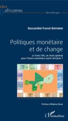 Politiques monétaire et de change
