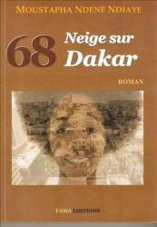 68, Neige sur Dakar de Moustapha Ndene Ndiaye