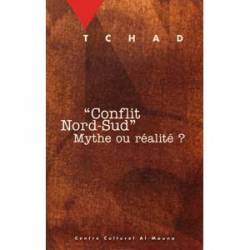 Tchad. Conflit Nord-Sud. Mythe ou réalité ?