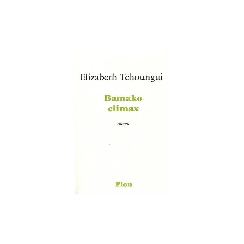 Bamako climax de Elizabeth Tchoungui