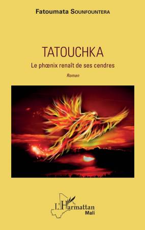Tatouchka. Le phoenix renaît de ses cendres
