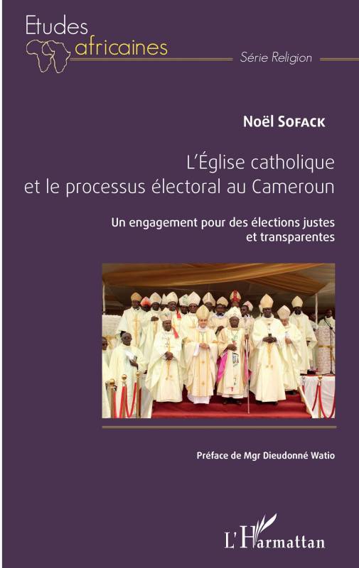 L'église catholique et le processus électoral au Cameroun