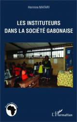 Les instituteurs dans la société gabonaise