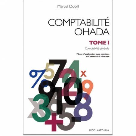 Comptabilité OHADA. Tome 1 : Comptabilité générale (nouvelle édition) de Marcel Dobill
