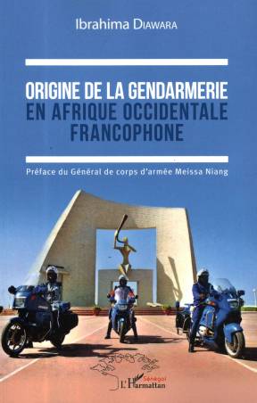 Origine de la gendarmerie en Afrique occidentale francophone