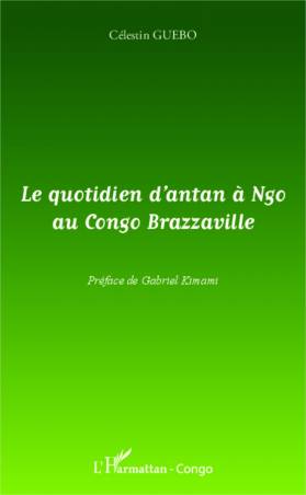 Le quotidien d'antan à Ngo au Congo-Brazzaville