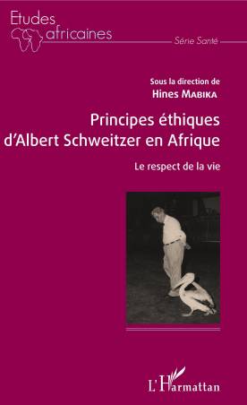 Principes éthiques d'Albert Schweitzer en Afrique