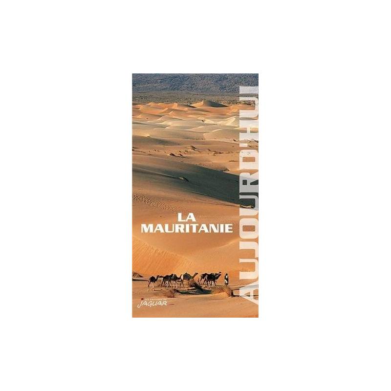 La Mauritanie - Collection Aujourd'hui