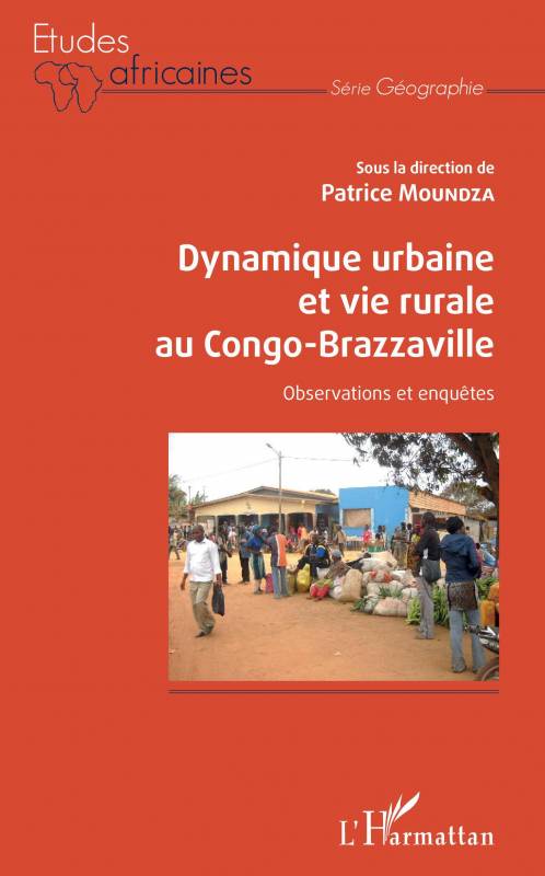 Dynamique urbaine et vie rurale au Congo-Brazzaville