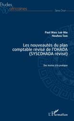 Les nouveautés du plan comptable révisé de l'OHADA (SYSCOHADA révisé) de Paul Marc Loé-Mie