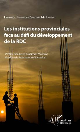 Les institutions provinciales face au défi du développement de la RDC