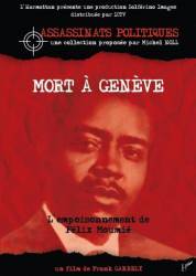Mort à Genève - l'empoisonnement de Félix Moumié - de Frank Garbely